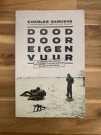 Dood door Eigen Vuur - Sanders & Ruperti, Ophalen of Verzenden, Zo goed als nieuw, 1945 tot heden, Overige onderwerpen