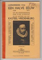 1936 lustrumfeesten utrecht kasteel vredenburg 1528 - 1577, Boeken, Geschiedenis | Stad en Regio, Ophalen of Verzenden, Gelezen