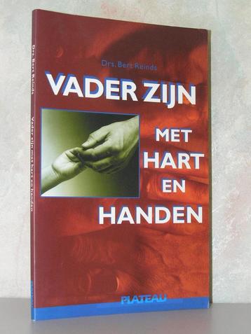 Bert Reinds - Vader zijn met hart en handen beschikbaar voor biedingen