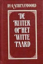 Ruiter op het witte paard Ds G Schipaanboord 9789033106736, Boeken, Ophalen of Verzenden, Zo goed als nieuw, Ds G Schipaanboord