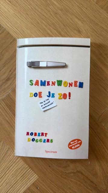 Robert Doggers - Samenwonen doe je zo! beschikbaar voor biedingen