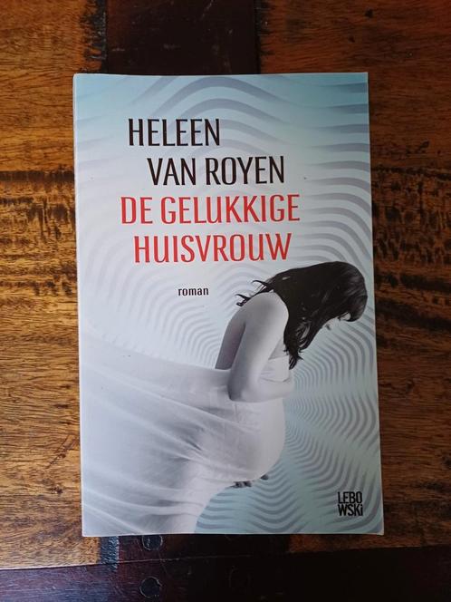 De Gelukkige Huisvrouw - Heleen van Royen, Boeken, Romans, Gelezen, Nederland, Ophalen of Verzenden