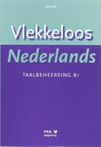 Vlekkeloos Nederlands Taalbeheersing CEF B1 taalbeheersing B, Gelezen, Ophalen of Verzenden, Dick Pak, Nederlands