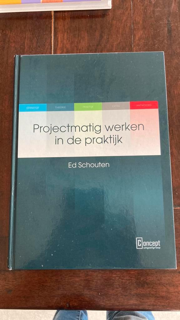 Ed Schouten - Projectmatig werken in de praktijk, Boeken, Wetenschap, Zo goed als nieuw, Sociale wetenschap, Ophalen of Verzenden