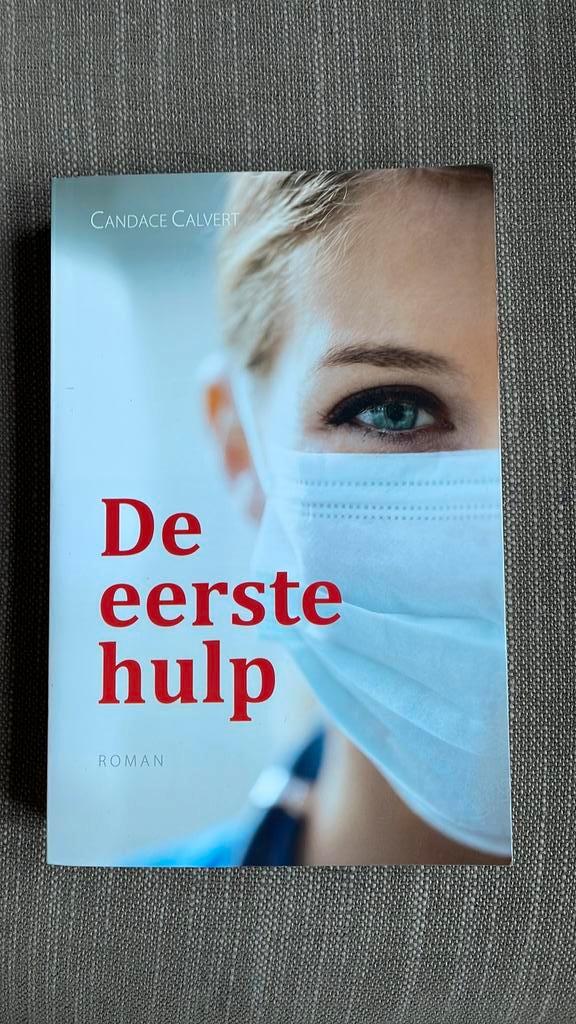 Candace Calvert - De eerste hulp, Boeken, Literatuur, Zo goed als nieuw, Ophalen of Verzenden