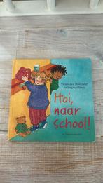 Hoi, naar school! - Leuk kinderboek, Fictie algemeen, Jongen of Meisje, Ophalen of Verzenden, Zo goed als nieuw