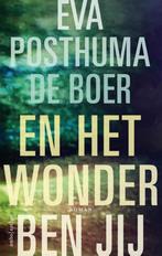 En het wonder ben jij van Eva Posthuma de Boer, Ophalen of Verzenden, Nieuw, Nederland