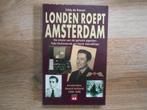 Eddy de Roever London roept Amsterdam, Ophalen of Verzenden, Tweede Wereldoorlog, Zo goed als nieuw, Overige onderwerpen