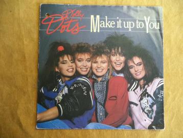 Dolly Dots - Make it up to you   (7") beschikbaar voor biedingen