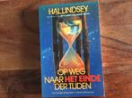Op weg naar het einde der tijden - Hal Lindsey, Gelezen, Christendom | Protestants, Ophalen of Verzenden, Hal Lindsey