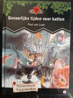 Paul van Loon - gevaarlijke tijden voor katten, Ophalen of Verzenden, Zo goed als nieuw