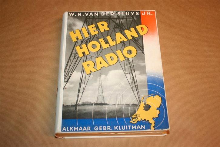 Hier Holland radio.van der Sluys. Uitg. Kluitman 1938., Boeken, Kinderboeken | Jeugd | 13 jaar en ouder, Gelezen, Ophalen of Verzenden