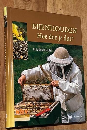 Friedrich Pohl. BIJENHOUDEN. Hoe doe he dat? Kosmos 2019.8e beschikbaar voor biedingen