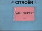 Citroen AMI Super   Garagehandboek, Auto diversen, Ophalen of Verzenden