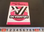 sticker Doetinchem even uit de sleur in .... DE VEENTJES *, Verzamelen, Stickers, Ophalen, Zo goed als nieuw