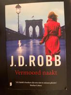 J.D. Robb (Nora Robberts) - Vermoord naakt, J.D. Robb, Ophalen of Verzenden, Zo goed als nieuw, Nederland
