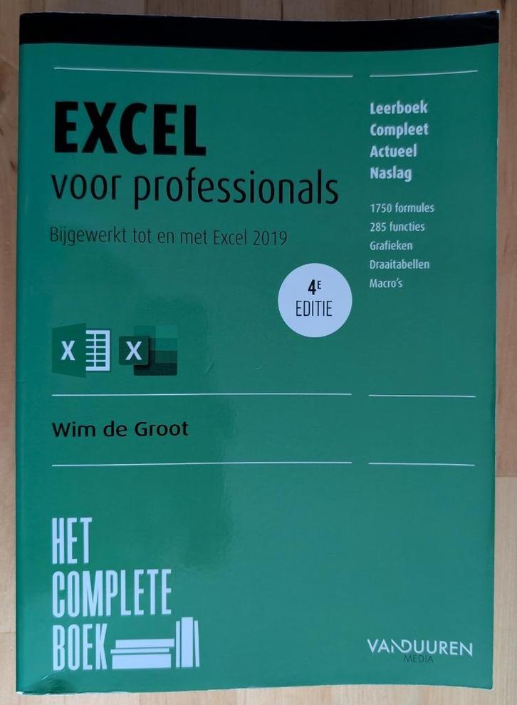 Boek Excel voor professionals 4e editie - Wim de Groot, Boeken, Informatica en Computer, Zo goed als nieuw, Internet of Webdesign
