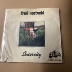 Fred Rootveld.   Vinyl single.    Intercity., Overige formaten, Levenslied of Smartlap, Ophalen of Verzenden