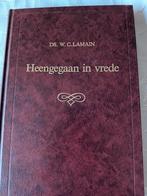 Heengegaan in vrede. Ds WC Lamain e/a, Boeken, Christendom | Protestants, Ophalen of Verzenden, Zo goed als nieuw, Ds WC Lamain e/a
