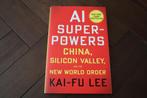 AI Superpowers (Kai-Fu Lee, hardcover), Wereld, Ophalen of Verzenden, Kai-Fu Lee, Zo goed als nieuw
