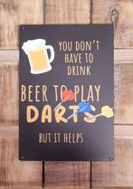 Drink beer to play darts darten bier reclamebord van metaal, Huis en Inrichting, Woonaccessoires | Tekstborden en Spreuken, Info@deconoord.nl