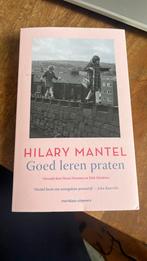 Hilary Mantel - Goed leren praten, Boeken, Hilary Mantel, Ophalen of Verzenden, Zo goed als nieuw, Nederland