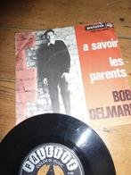 BOB DELMARE a savoir les parents 1966, Verzenden, Gebruikt, Pop, EP