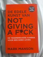 Mark Manson - De edele kunst van not giving a fuck, Boeken, Ophalen of Verzenden, Zo goed als nieuw, Mark Manson