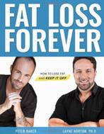 Fat loss Forever Peter Baker Layne Norton, Ophalen of Verzenden, Zo goed als nieuw, Diverse auteurs