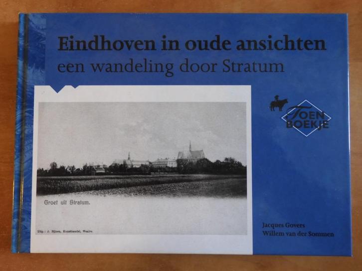 Eindhoven in oude ansichten - Stratum, zo goed als nieuw, Boeken, Geschiedenis | Stad en Regio, Zo goed als nieuw, 20e eeuw of later