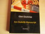 een dodelijk manuscript Glen Goutstap 9789461932358 #, Gelezen, Ophalen of Verzenden, Nederland