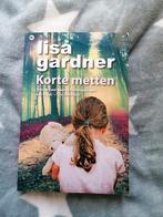 Korte Metten - Lisa Gardner Thriller, Ophalen of Verzenden, Gelezen, Lisa Gardner, Nederland