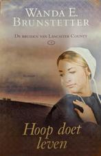 Wanda Brunstetter - Hoop doet leven, Gelezen, Wanda Brunstetter, Ophalen of Verzenden, Nederland