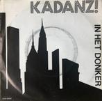 1989	Kadanz				In Het Donker (zien ze je niet), Nederlandstalig, 7 inch, Single, Verzenden