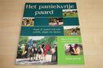 Het Paniekvrije Paard — Praktische Schriktraining, Ophalen of Verzenden, Gelezen, Paarden of Pony's