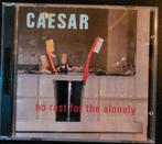 Caesar - no rest for the alonely, Ophalen of Verzenden, 2000 tot heden, Zo goed als nieuw
