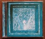 CD Michael W. Smith: Worship again, Ophalen of Verzenden, Zo goed als nieuw, Gospel