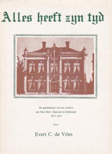 E.C. de Vries - Enkhuizen - Alles heeft zijn tijd -1877-1977 beschikbaar voor biedingen