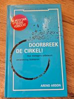 Arend Ardon - Doorbreek de cirkel, Boeken, Ophalen of Verzenden, Zo goed als nieuw, Arend Ardon