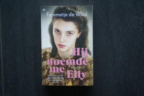 Hij noemde me ELLY........ Femmetje de Wind....... 2024, Boeken, Romans, Zo goed als nieuw, Nederland, Ophalen of Verzenden
