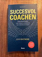 Succesvol Coachen - John Whitmore, Boeken, Advies, Hulp en Training, Ophalen of Verzenden, Zo goed als nieuw
