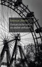 Stefan Zweig  - Fantastische nacht en andere verhalen, Boeken, Ophalen of Verzenden, Zo goed als nieuw, Nederland, Stefan Zweig