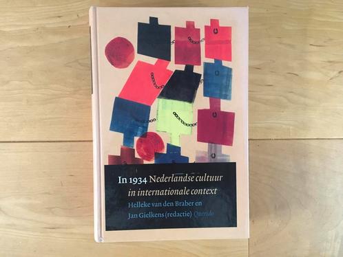 In 1934 - Nederlandse cultuur in internationale context, Boeken, Essays, Columns en Interviews, Zo goed als nieuw, Meerdere auteurs
