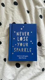 Never lose your sparkle - cadeauboek, Ophalen of Verzenden, Zo goed als nieuw