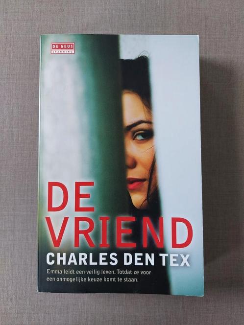 Charles den Tex, De vriend, Boeken, Thrillers, Zo goed als nieuw, Wereld overig, Ophalen of Verzenden