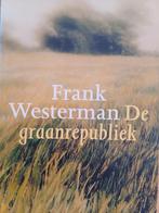 Frank Westerman - De graanrepubliek, Boeken, Ophalen of Verzenden, Zo goed als nieuw, Frank Westerman, Nederland