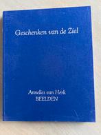 Geschenken van de Ziel - Annelies van Herk, Ophalen of Verzenden, Gelezen, Ziel of Sterfelijkheid, Overige typen