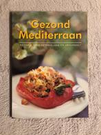 Gezond mediterraan. Vetarm, cholesterolarm en origineel, Boeken, Ophalen of Verzenden, Zo goed als nieuw