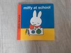 Miffy at school - Dick Bruna, Boeken, Ophalen of Verzenden, Zo goed als nieuw, Dick Bruna, 2 tot 3 jaar