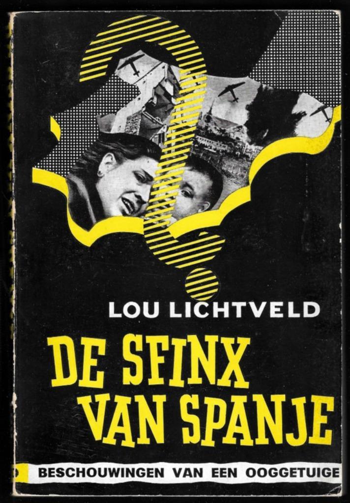 Lou Lichtveld ~ De Sfinx van Spanje ~ Cas Oorthuys ~ 1937, Boeken, Literatuur, Gelezen, Nederland, Verzenden